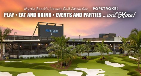 Myrtle Beach’s Newest Golf Attraction – PopStroke