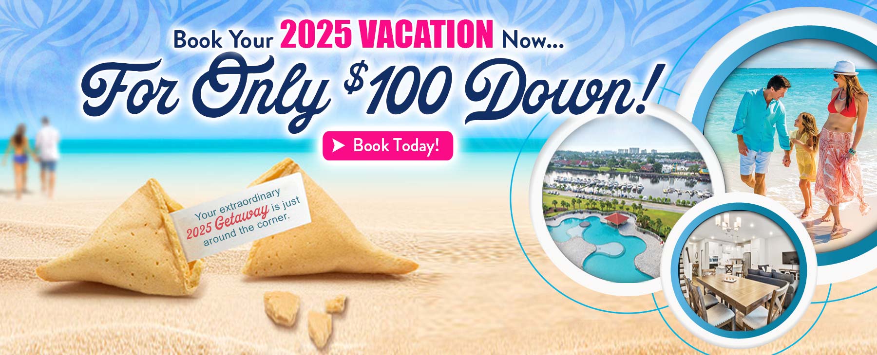 Book Your 2025 Vacation Today